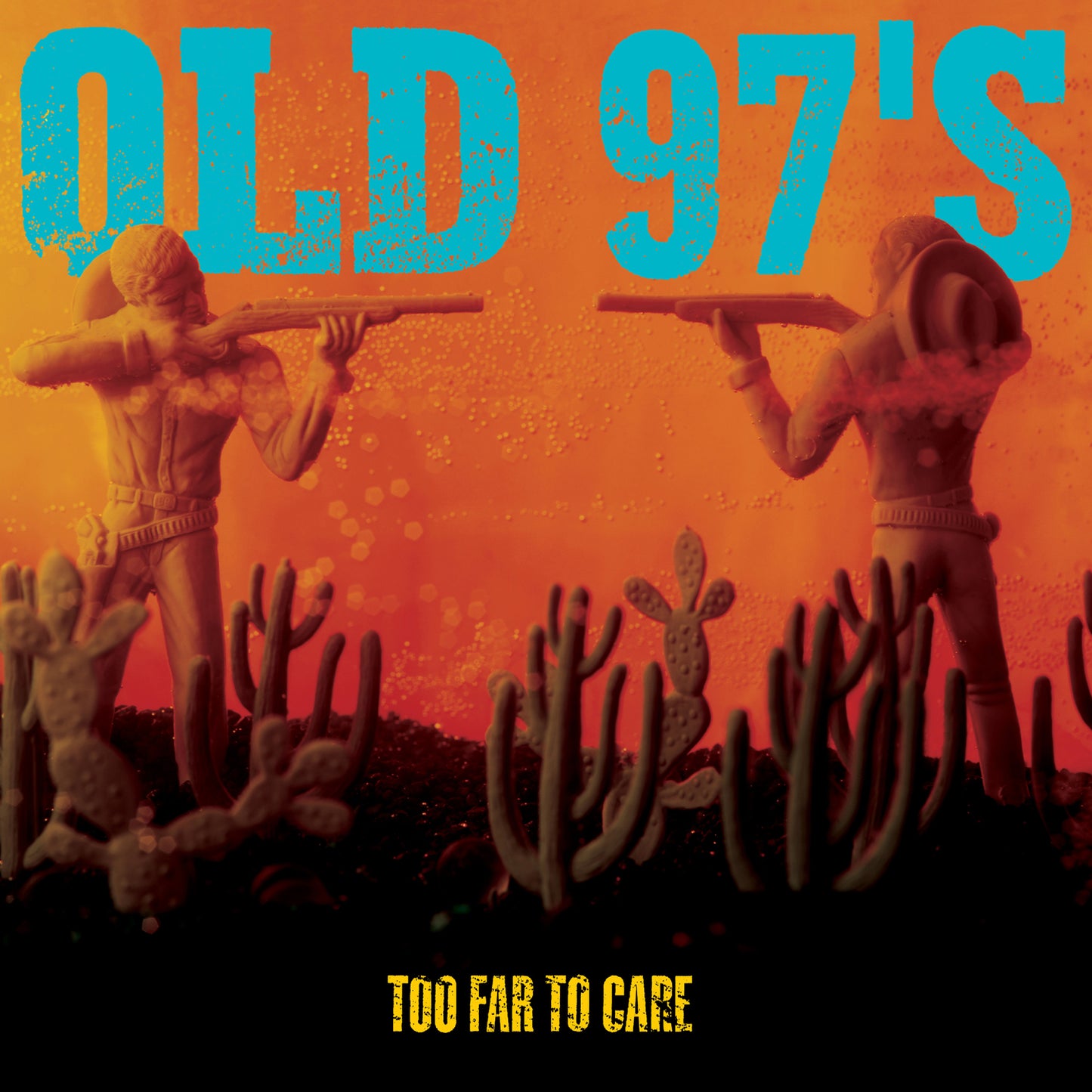 OLD 97S - TOO FAR TO CARE