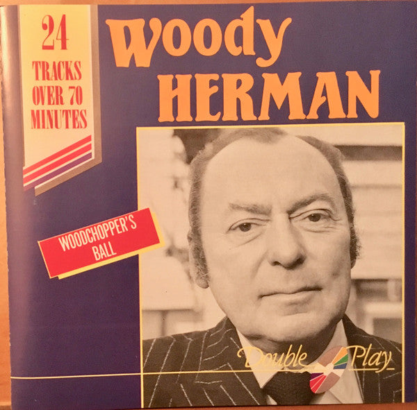 HERMAN, WOODY - WOODCHOPPER'S BALL (HALLMARK)