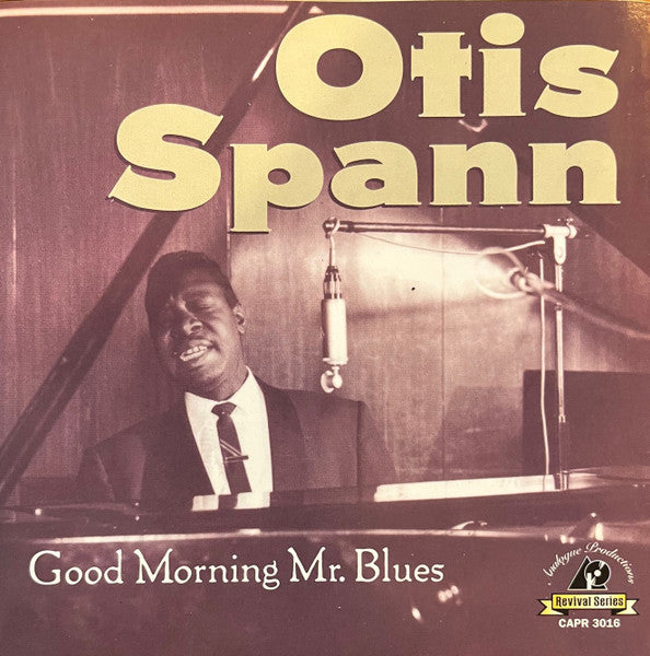 SPANN, OTIS - GOOD MORNING MR. BLUES