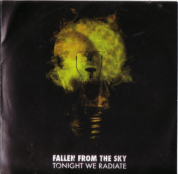 FALLEN FROM THE SKY - TONIGHT WE RADIATE