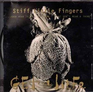 STIFF LITTLE FINGERS - GET A LIFE