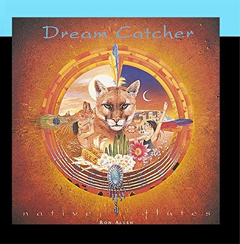 ALLEN, RON - DREAM CATCHER NATIVE FLUTE