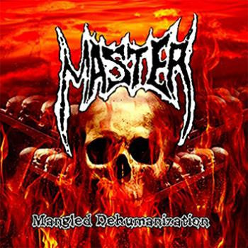 MASTER - MANGLED DEHUMANIZATION