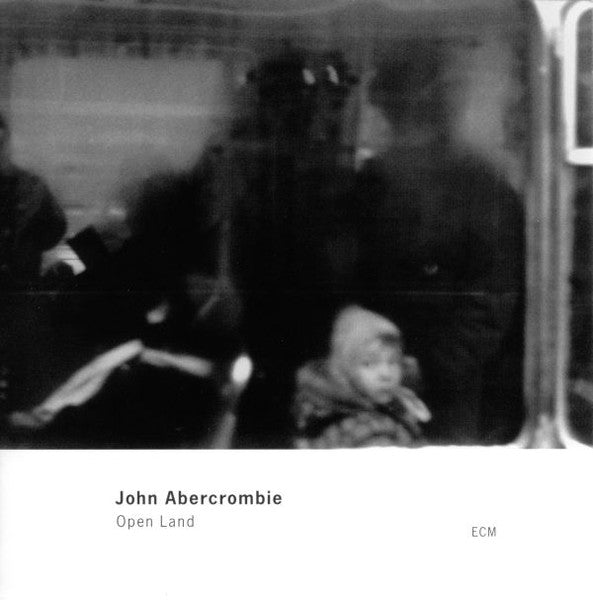 ABERCROMBIE, JOHN - OPEN LAND