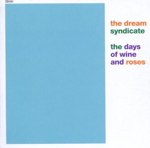 DREAM SYNDICATE - NEW DREAM SYNDICATE - DAYS OF WINE & ROSES (CD)