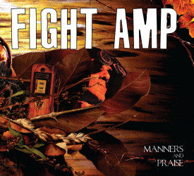 FIGHT AMP - MANNERS & PRAISE