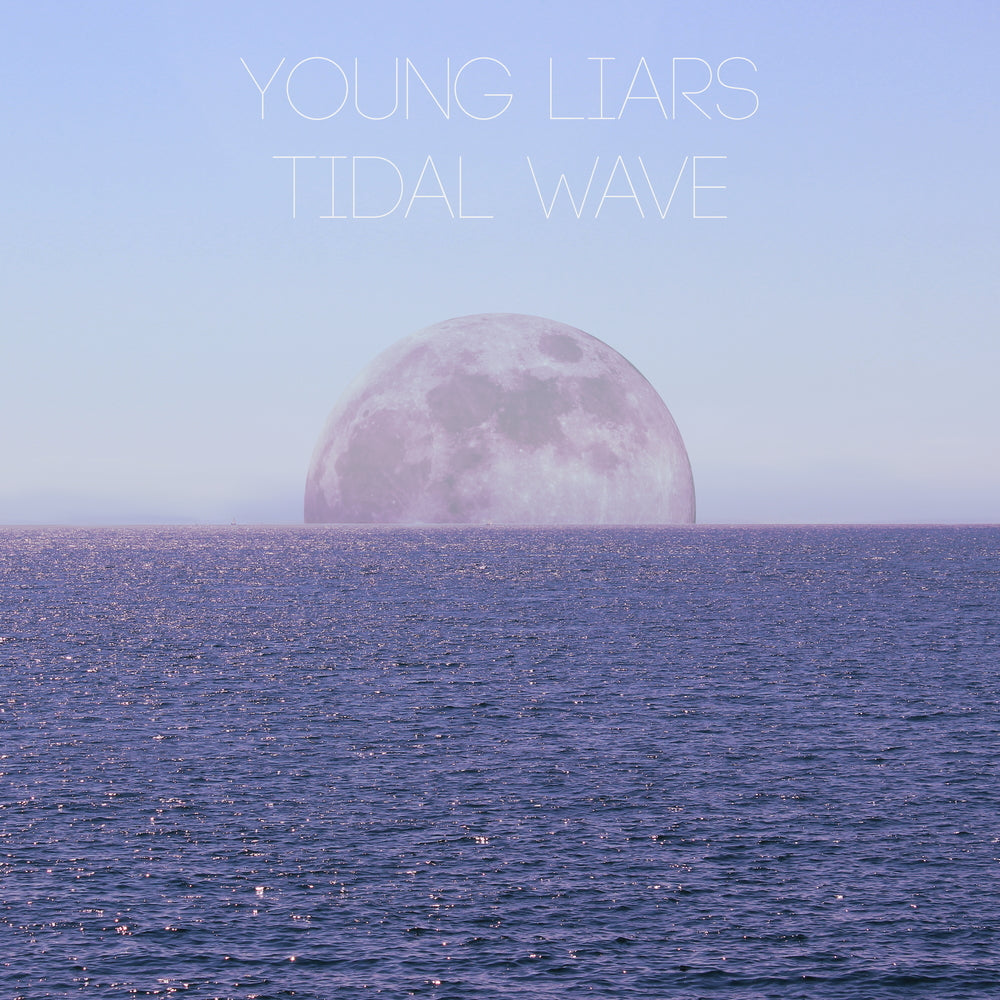 YOUNG LIARS - TIDAL WAVE
