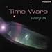 TIME WARP - WARP IX