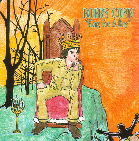 CONN, BOBBY - KING FOR A DAY