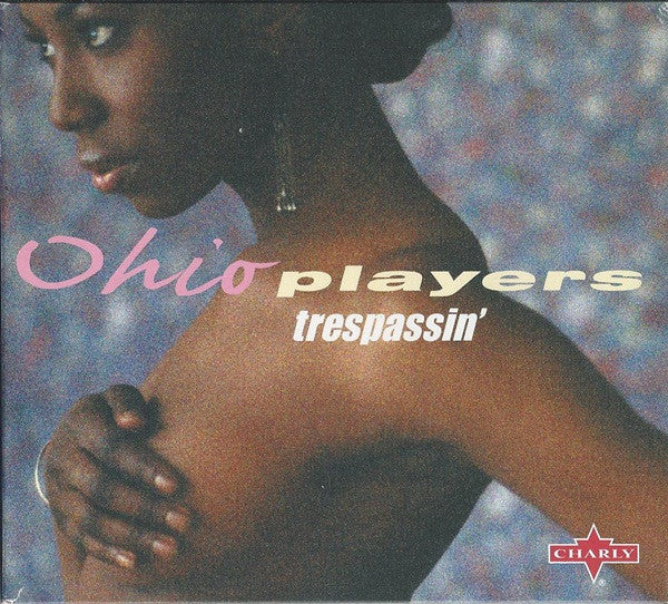 OHIO PLAYERS - TRESPASSIN' (CHARLY)