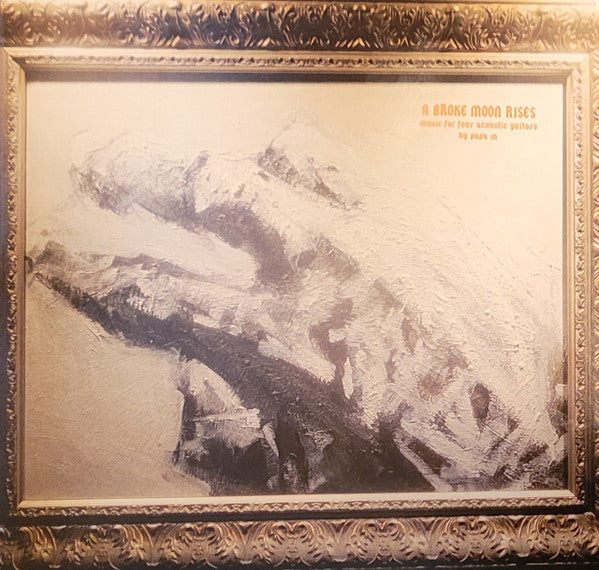 PAPA M (SLINT) - BROKE MOON RISES