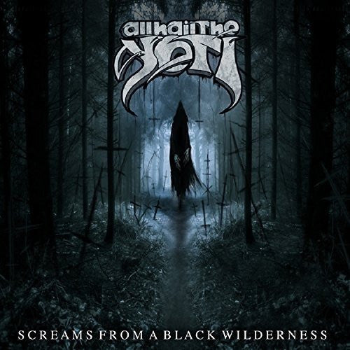 ALL HAIL THE YETI - SCREAMS FROM A BLACK WILDERNESS