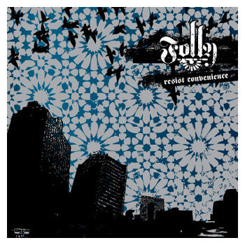 FOLLY - RESIST CONVENIENCE