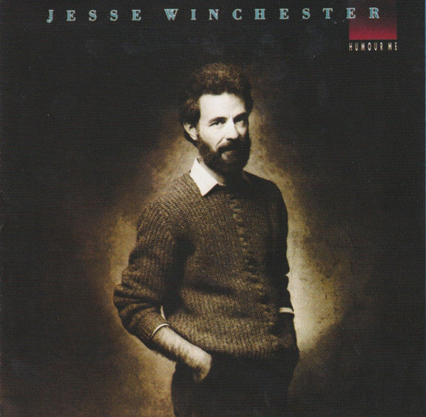 WINCHESTER, JESSE - HUMOUR ME