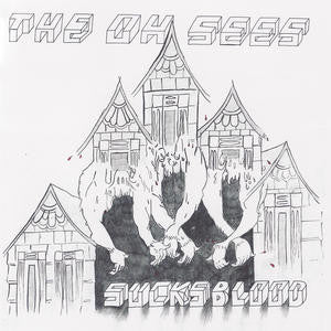 THEE OH SEES - SUCKS BLOOD