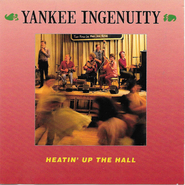 YANKEE INGENUITY - HEATIN' UP THE HALL