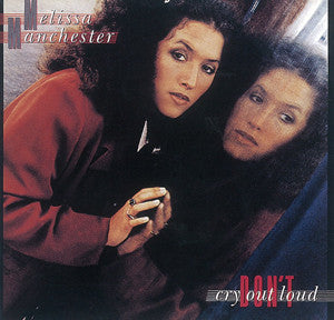 MANCHESTER, MELISSA - DON'T CRY OUT LOUD (REMASTERED)