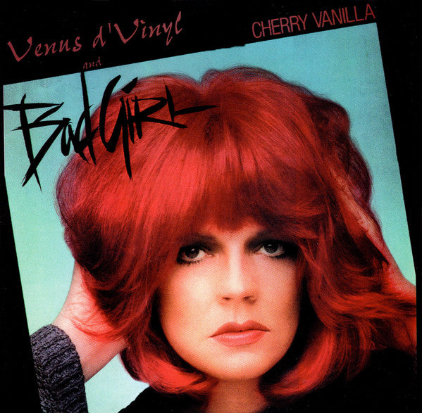 VANILLA, CHERRY - BAD GIRL/VENUS D'VINYL-REMASTERED