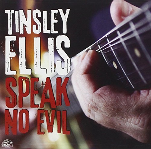 ELLIS, TINSLEY - SPEAK NO EVIL