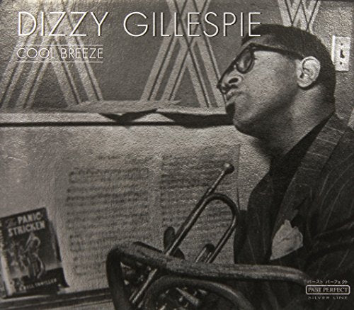 GILLESPIE, DIZZY - COOL BREEZE (PAST PERFECT)