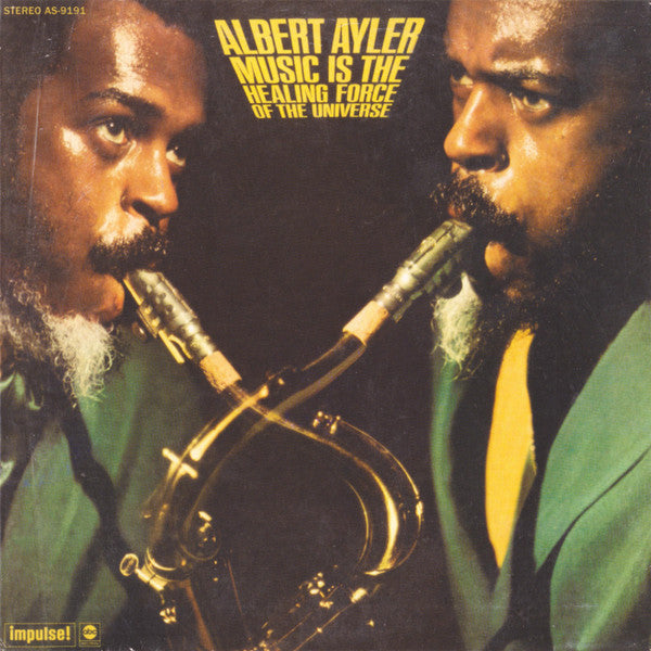 AYLER, ALBERT - MUSIC IS THE HEALING FORCE OF