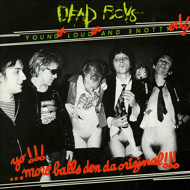 DEAD BOYS - YOUNGER, LOUDER & SNOTTIER