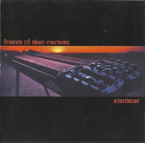 FRIENDS OF DEAN MARTINEZ - ATARDECER