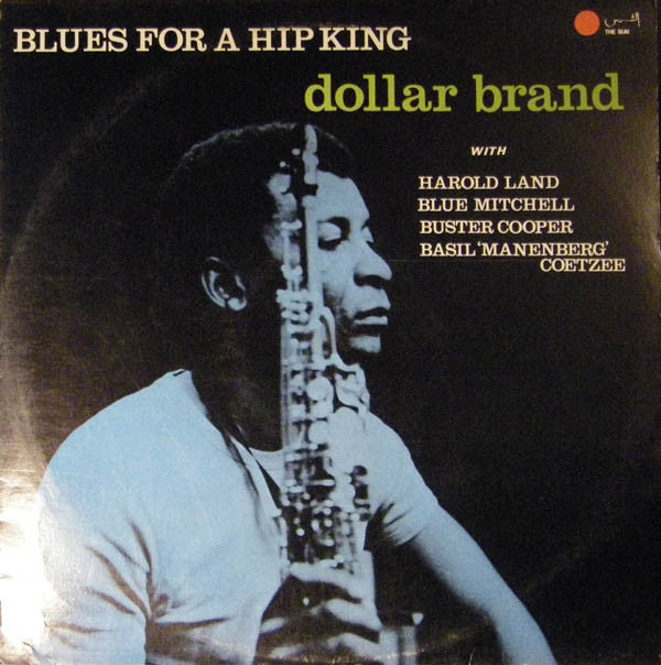 DOLLAR BRAND - BLUES FOR A HIP KING