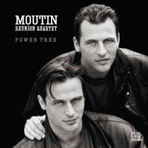 MOUTIN REUNION QUARTET - POWER TREE