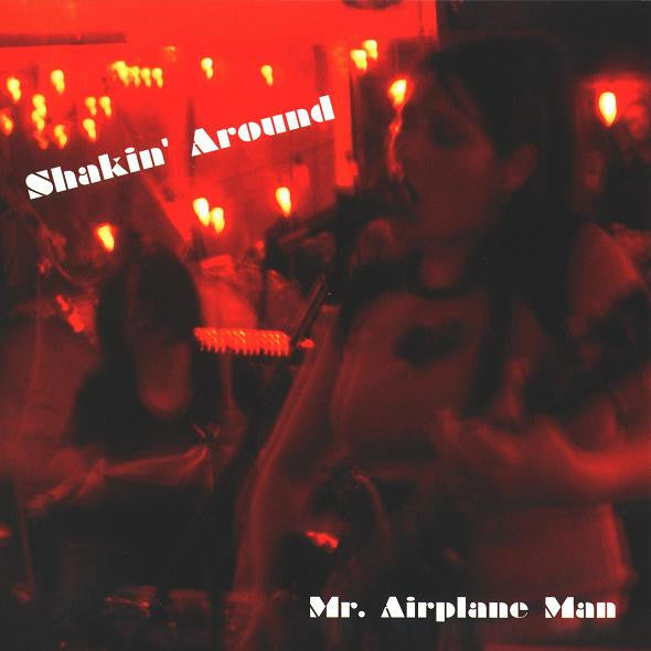 MR. AIRPLANE MAN - SHAKIN AROUND (EP)