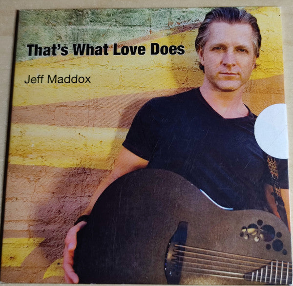 MADDOX, JEFF - THAT'S WHAT LOVE DOES