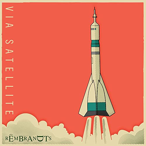 THE REMBRANDTS - VIA SATELLITE (CD)
