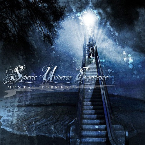 SPHERIC UNIVERSE EXPERIENCE - MENTAL TORMENT