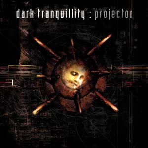 DARK TRANQUILLITY - PROJECTOR (DLX ED)(REMASTERED)