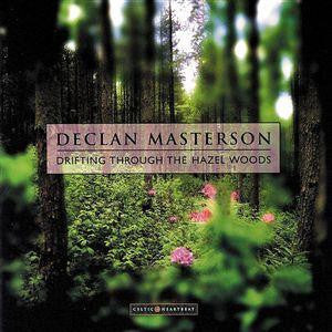 MASTERSON, DECLAN - DRIFTIN' THROUGH THE WOODS