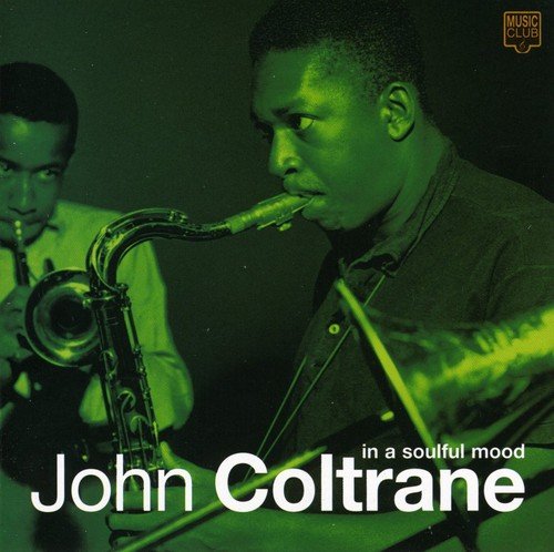 COLTRANE, JOHN - IN A SOULFUL MOOD