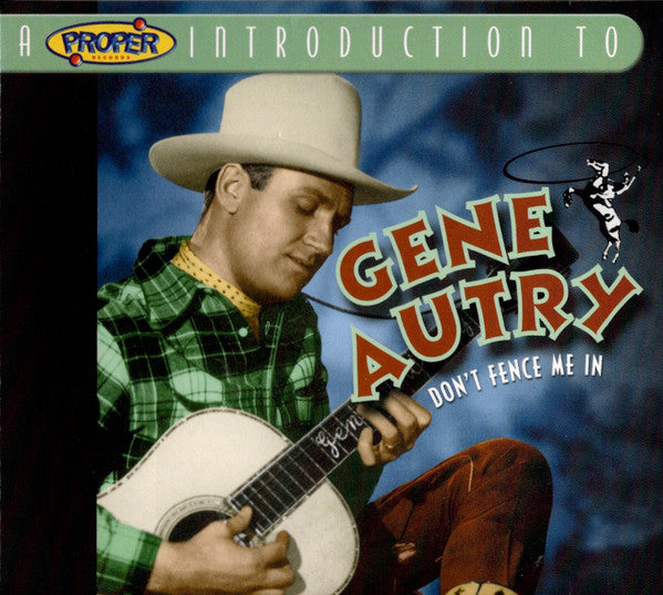 AUTRY, GENE - DON'T FENCE ME IN