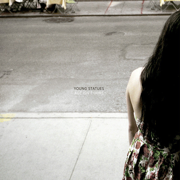 YOUNG STATUES - AGE ISN'T OURS