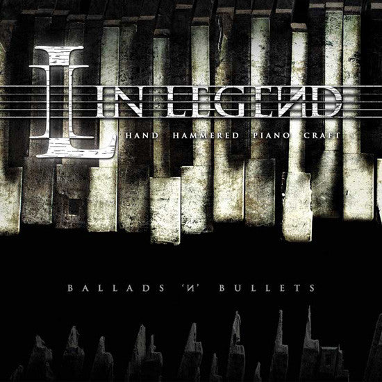 IN LEGEND - BALLADS N BULLETS