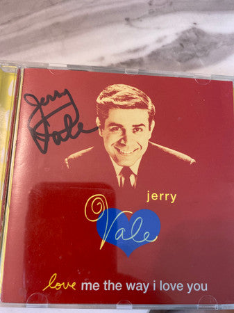 VALE, JERRY - LOVE ME THE WAY I LOVE YOU
