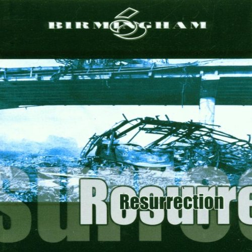 BIRMINGHAM 6 - RESURRECTION