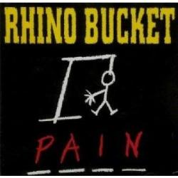 RHINO BUCKET - PAIN