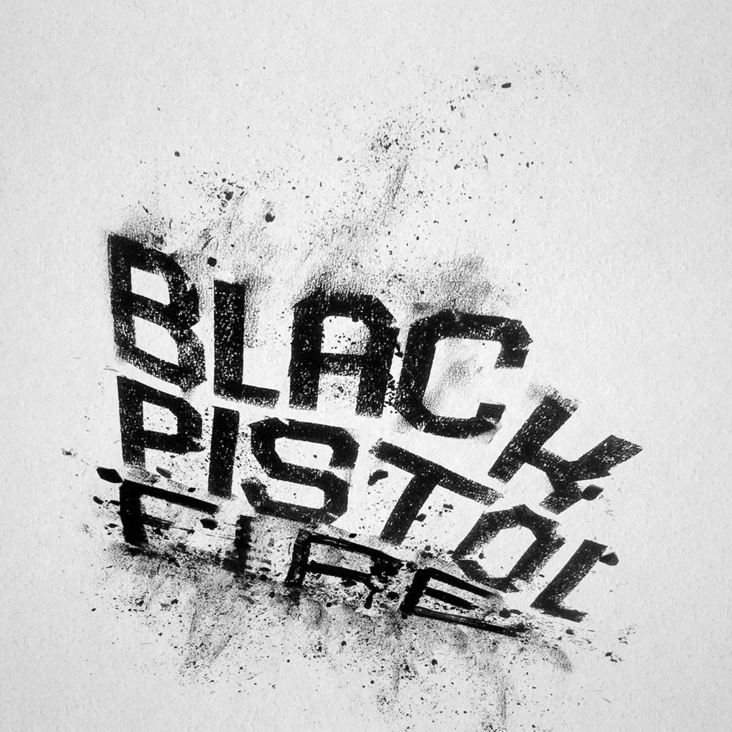 BLACK PISTOL FIRE - HUSH OR HOWL
