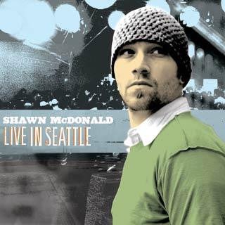 MCDONALD, SHAWN - LIVE IN SEATTLE