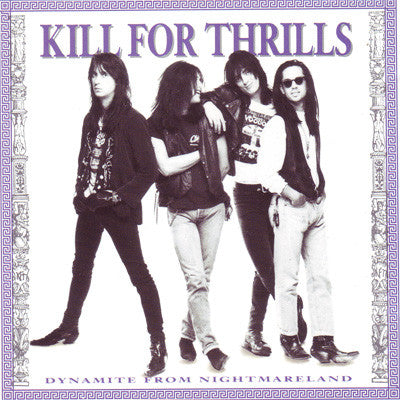 KILL FOR THRILLS - DYNAMITE FROM NIGHTMARELAND