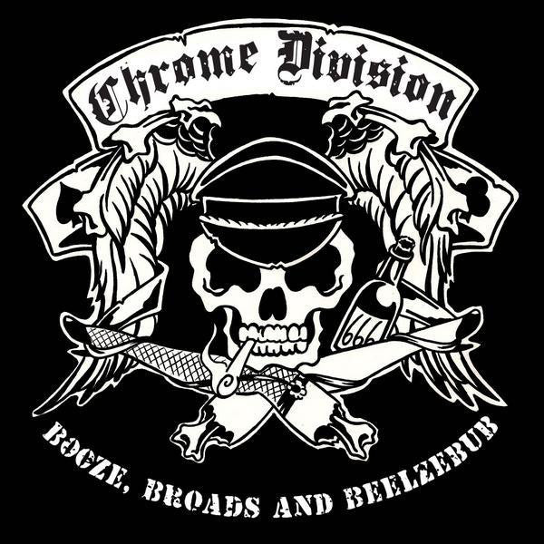 CHROME DIVISION - BOOZE, BROADS & BEELZEBUB