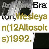 BRAXTON, ANTHONY - WESLEYAN (12 ALTO SOLOS) 1992