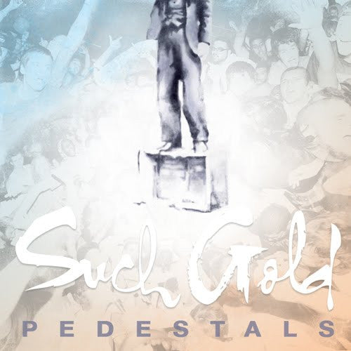 SUCH GOLD - PEDESTALS (EP)