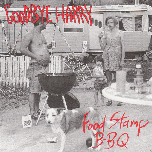 GOODBYE HARRY - FOOD STAMP BBQ