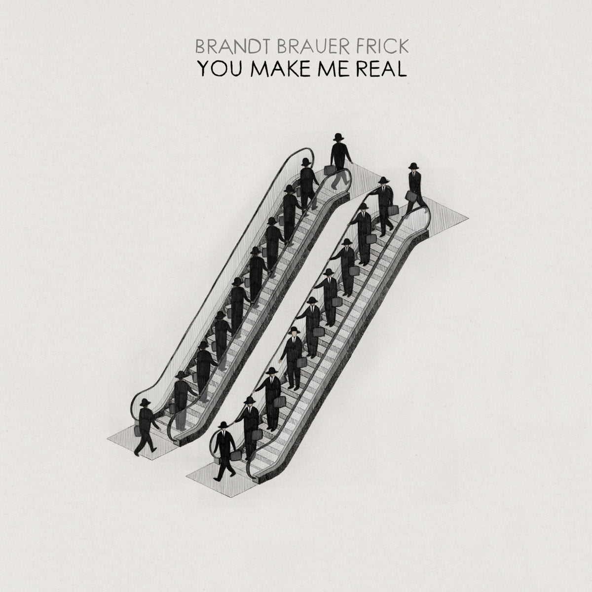 BRANDT BRAUER FRICK - YOU MAKE ME REAL